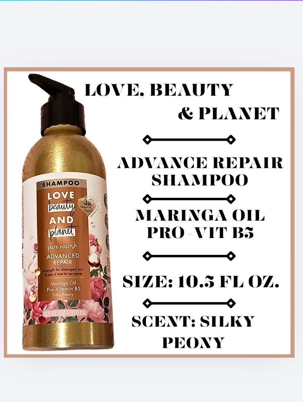 NEW / LOVE BEAUTY & PLANET /Advanced Repair Shampoo — Silky Peony 10.5 Fl oz